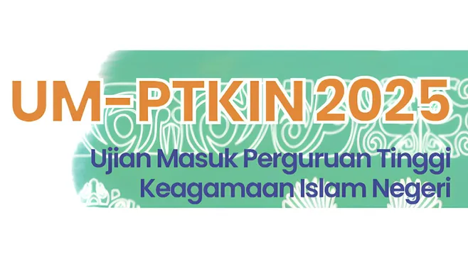 Simak Jadwal, Syarat dan Alur Pendaftaran UM-PTKIN 2025, Resmi Dibuka 22 April